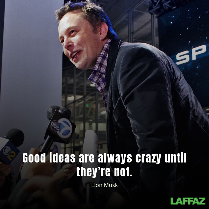 Good ideas are always crazy until they’re not