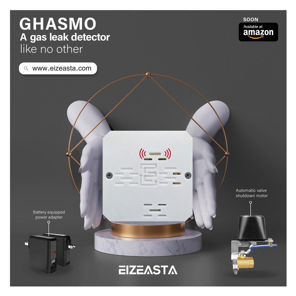 Eizeasta is building ‘Ghasmo’, a gas leak/smoke detector alarm that is 20 percent more sensitive, 3 times more accurate, 3 times louder than traditional alarms available in the market.