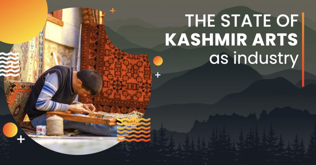The state of Kashmir arts as an industry