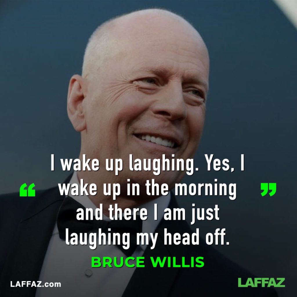 Good morning quote by Bruce Willis. Yippee-ki-yay