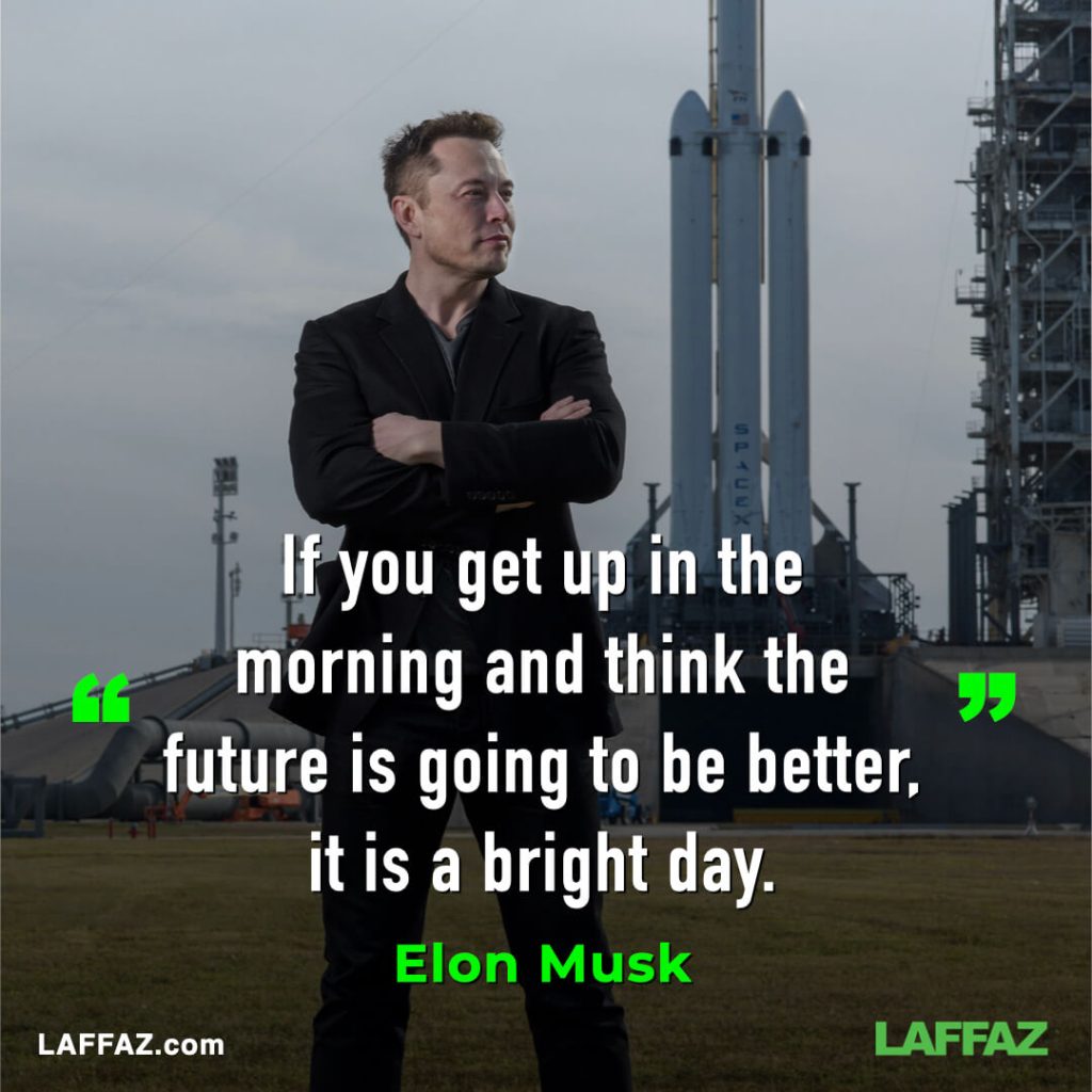 good morning quotes by Elon Musk. Motivation