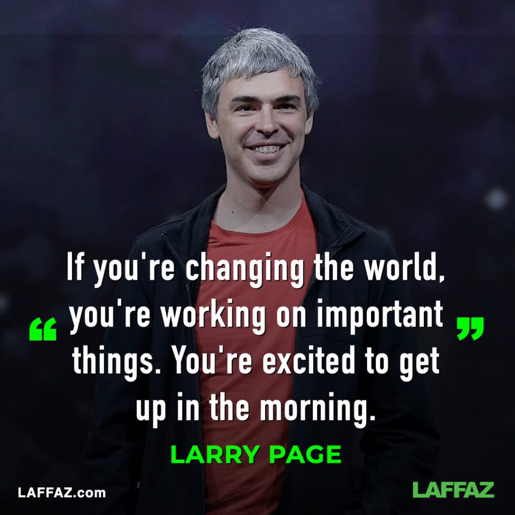 Good morning quotes by Larry Page, Google boss.